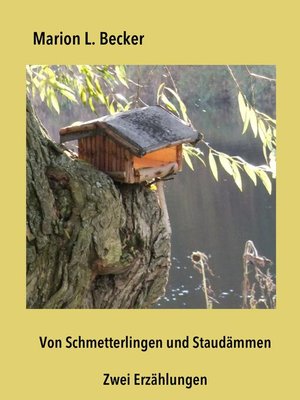cover image of Von Schmetterlingen und Staudämmen